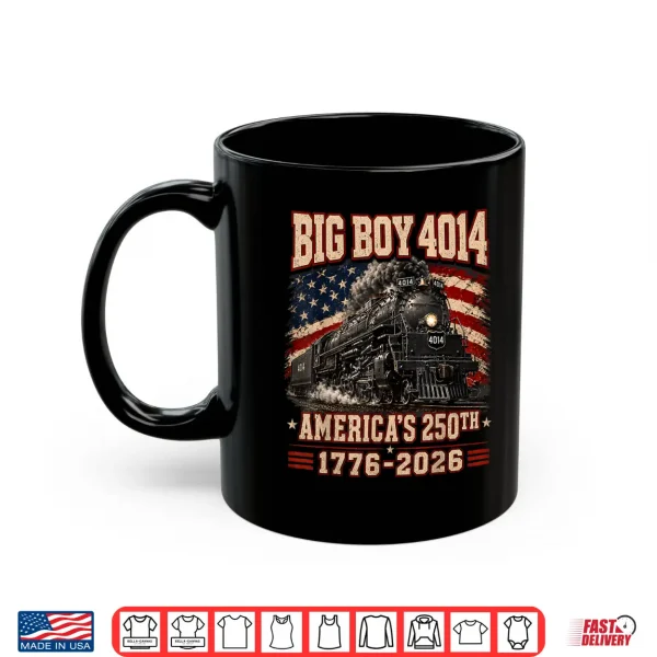 250 Years Big Boy 4014 Train Us Flag Vintage Apparel Shirt 3 Mug 250 Years Big Boy 4014 Train US Flag Vintage Apparel Shirt