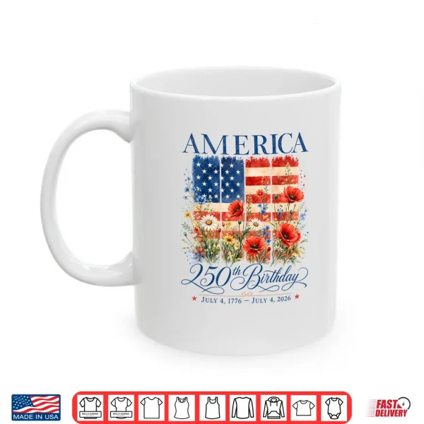 250Th Anniversary Usa 4Th Of July America 250 Years Floral Shirt 3 Mug 250th Anniversary USA 4th of July America 250 Years Floral Shirt