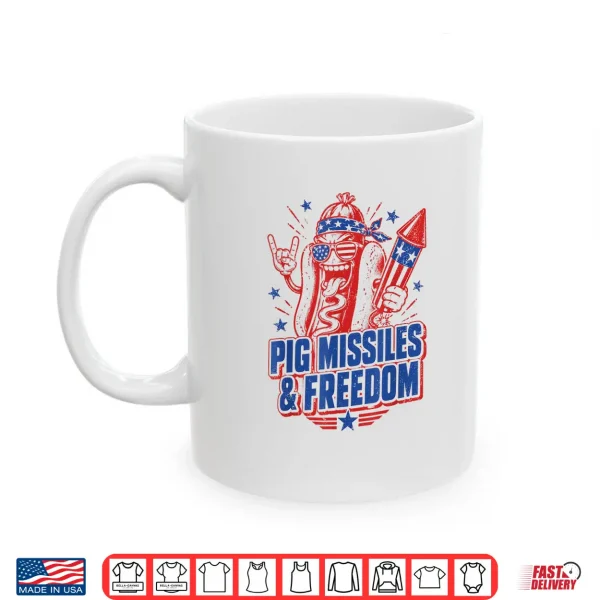 4Th Of July Hotdog Pig Missiles And Freedom Patriotic Bbq Shirt 3 Mug 4th of July Hotdog Pig Missiles and Freedom Patriotic BBQ Shirt
