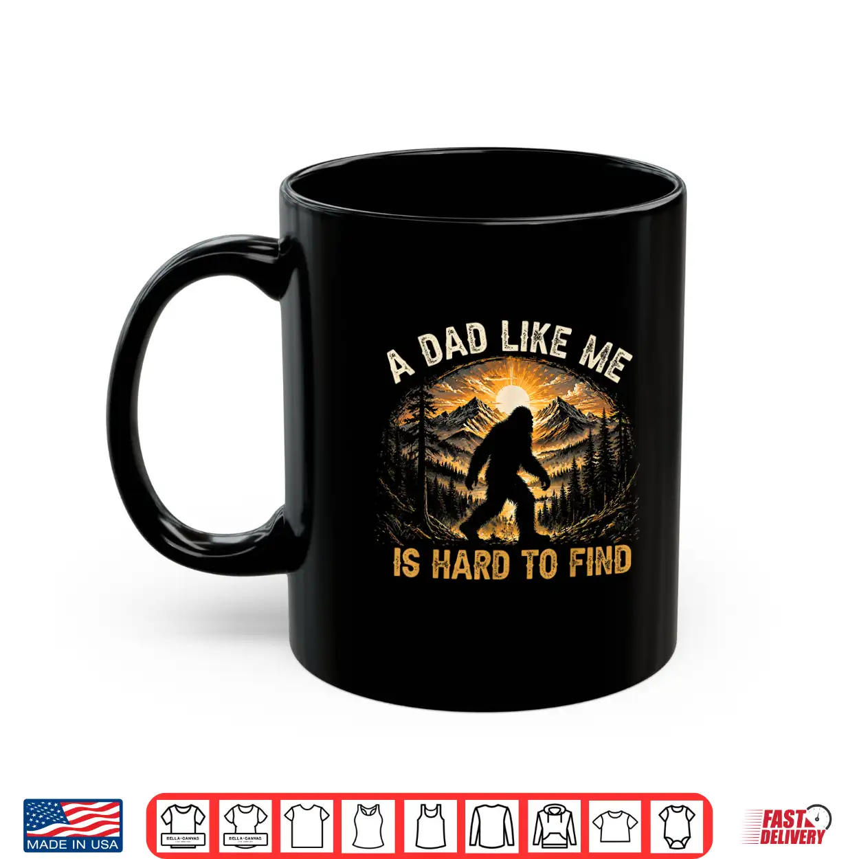 A Dad Like Me Is Hard To Find Bigfoot Dad Papa Fathers Day Shirt A Dad Like Me Is Hard To Find Bigfoot Dad Papa Fathers Day Shirt