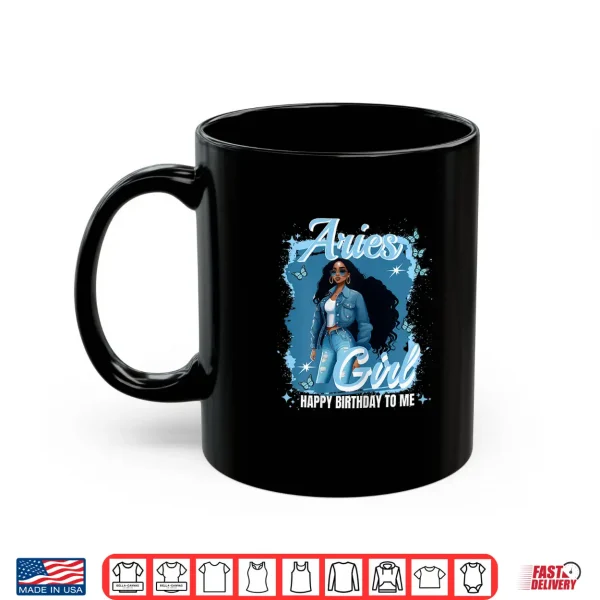 Mug Aries Girl Melanin Queen March Woman April Birthday Shirt
