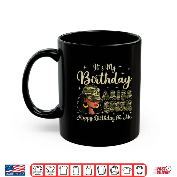Aries Queen Black Woman Camo Cap Hat Zodiac Sign Shirt 3 Mug Aries Queen Black Woman Camo Cap Hat Zodiac Sign Shirt