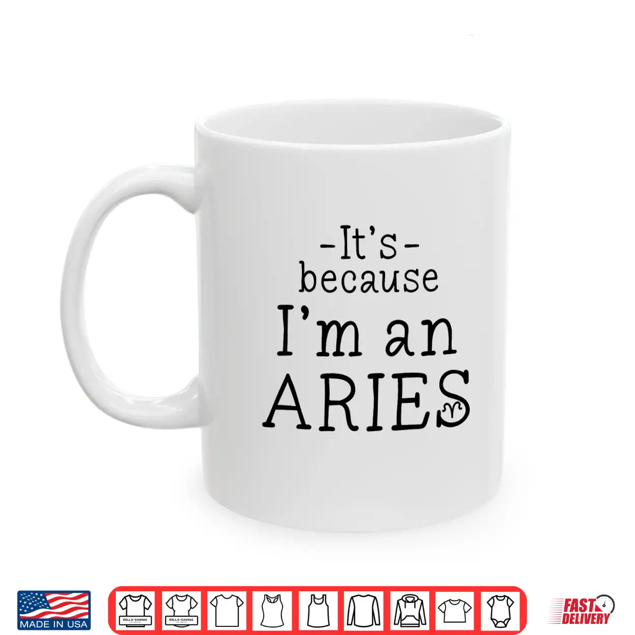 Because I’M Aries Zodiac Sign March April Birthday Funny Shirt Because I’M Aries Zodiac Sign March April Birthday Funny Shirt