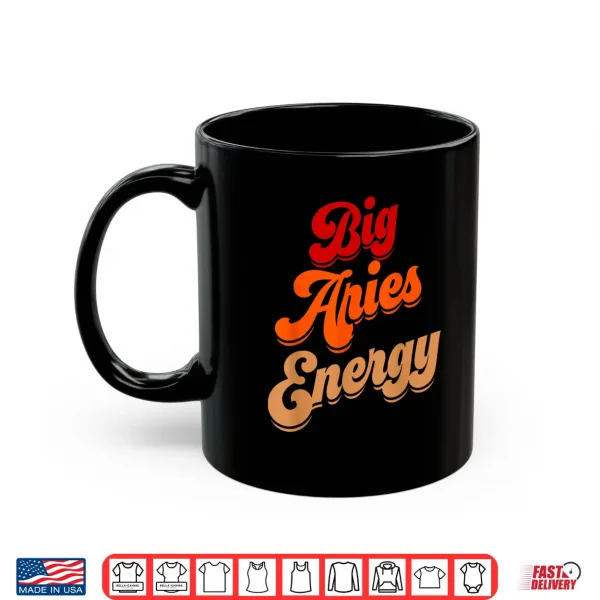 Mug Big Aries Energy Aries Shirts For Women Zodiac Astrology Shirt