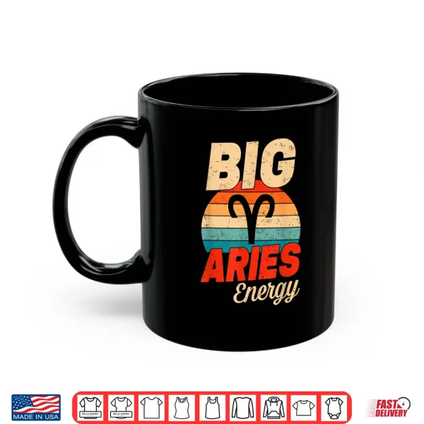 Big Aries Energy Men Women Retro Sunset Zodiac Birthday Shirt 3 Mug Big Aries Energy Men Women Retro Sunset Zodiac Birthday Shirt