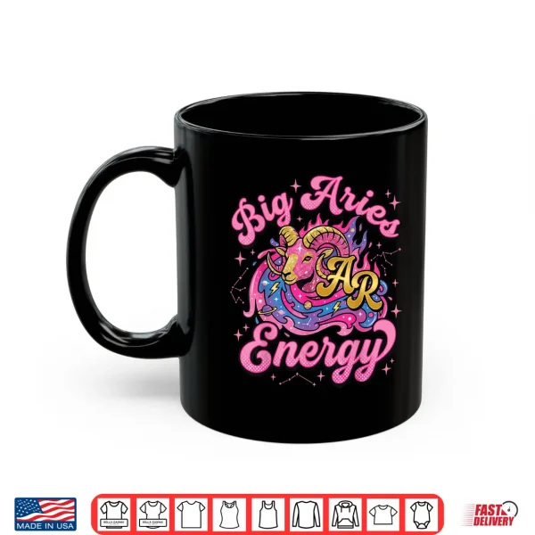 Big Aries Energy Shirt 3 Mug Big Aries Energy Shirt