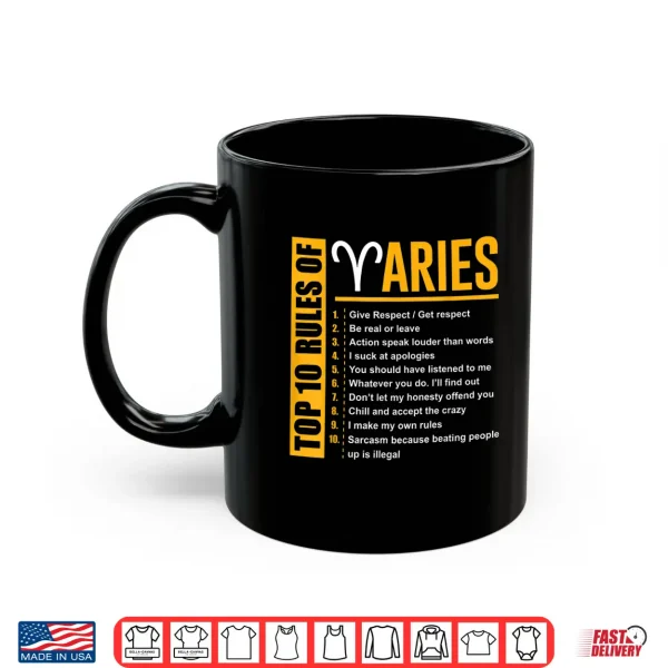 Birthday Gifts Top 10 Rules Of Aries Zodiac Shirt 3 Mug Birthday Gifts Top 10 Rules Of Aries Zodiac Shirt