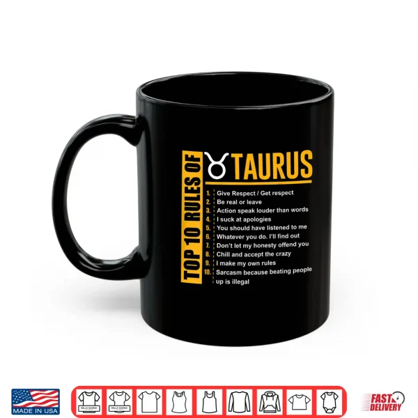 Birthday Gifts Top 10 Rules Of Taurus Zodiac Shirt 3 Mug Birthday Gifts Top 10 Rules Of Taurus Zodiac Shirt