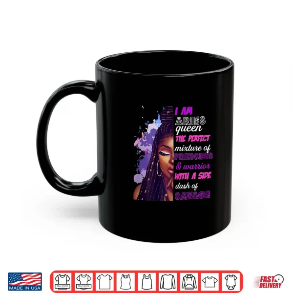 Black Woman Princess And Warrior Aries Girl Black Woman Shirt 3 Mug Black Woman Princess And Warrior Aries GIrl Black Woman Shirt