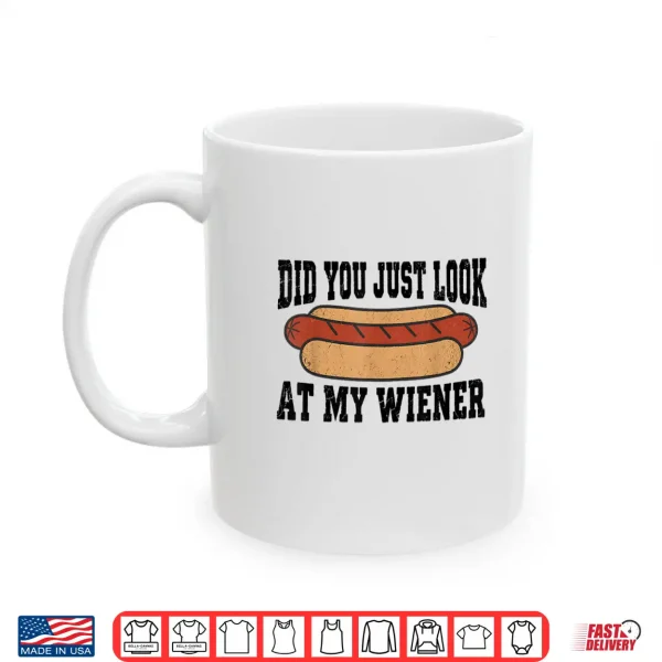 Mug Did You Just Look At My Wiener Funny Hotdog BBQ Retro Shirt