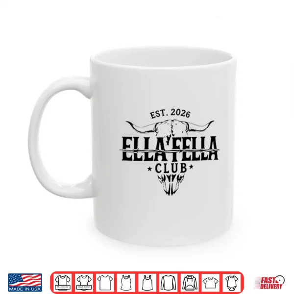 Mug Ella Fella Club Est 2026 Shirt 2
