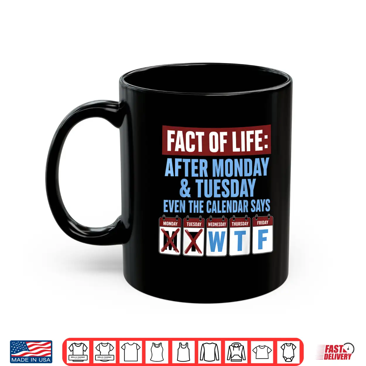 Fact Of Life After Monday Tuesday Calendar Wtf Weekday Shirt Fact Of Life After Monday Tuesday Calendar Wtf Weekday Shirt