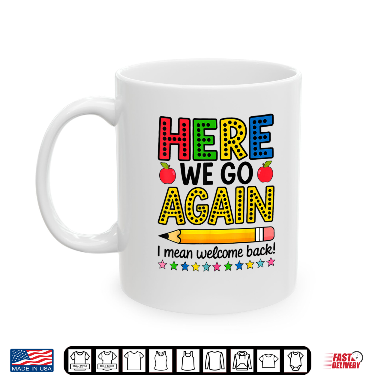 Here We Go Again I Mean Welcome Back Teacher Funny Shirt Here We Go Again I Mean Welcome Back Teacher Funny Shirt