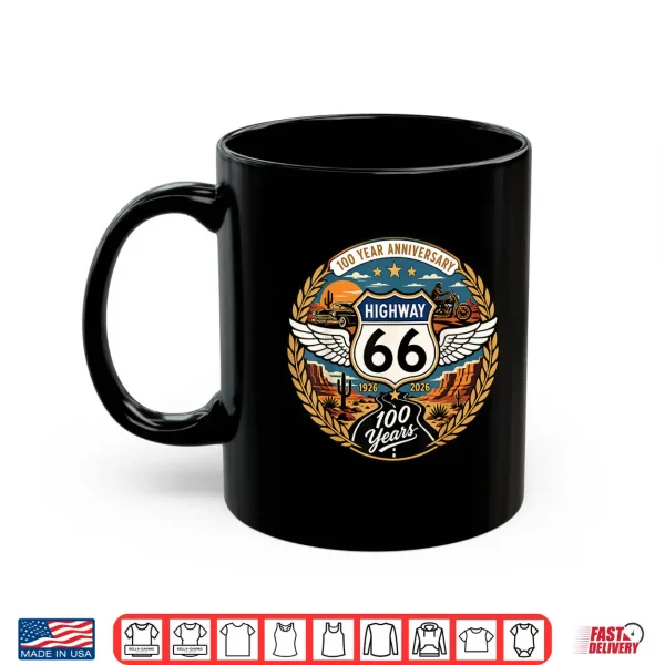 Highway 66 Centennial Car Anniversary 100 Years 1926 2026 Shirt 3 Mug Highway 66 Centennial Car Anniversary 100 Years 1926 2026 Shirt