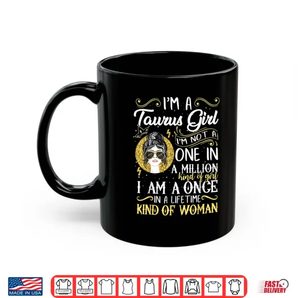 Mug Im A Taurus Girl Women April May Birthday Gifts Shirt