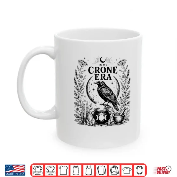 Mug In My Crone Era Gothic Witchcraft Cauldron Funny Crow Shirt