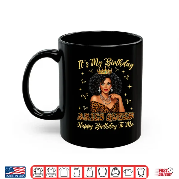 It'S My Birthday Aries Black Woman Leopard Girl Shirt 3 Mug Its My Birthday Aries Black Woman Leopard Girl Shirt