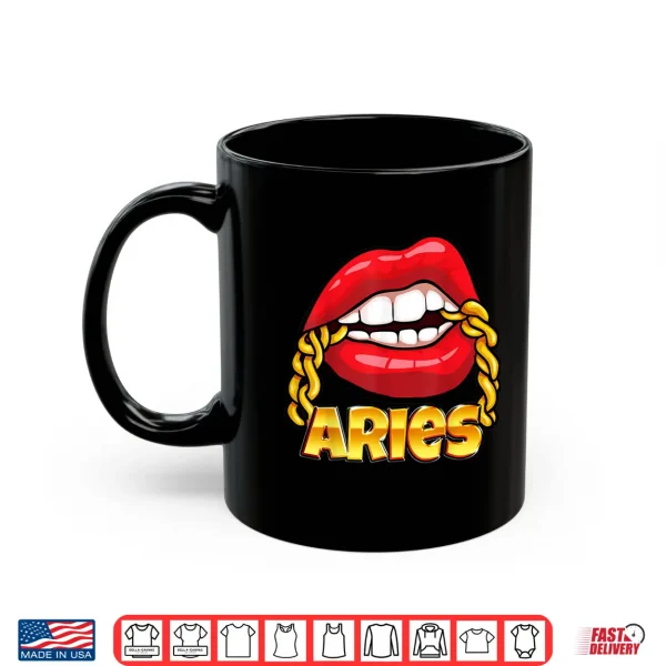 Mug Juicy Lips Gold Chain Aries Zodiac Sign Shirt