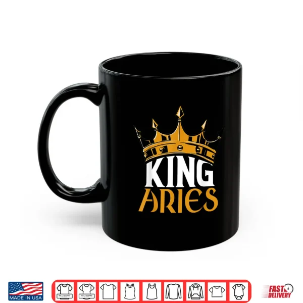 King Aries Crown Zodiac Sign Birthday Astrological Symbol Shirt 3 Mug King Aries Crown Zodiac Sign Birthday Astrological Symbol Shirt