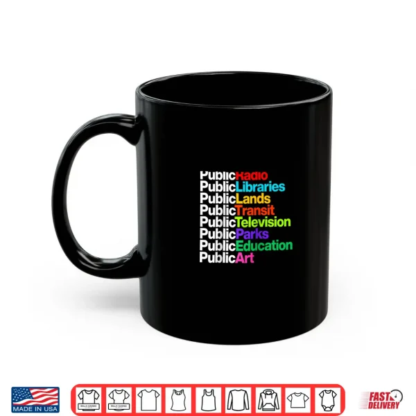 Mug Public Radio Libraries Lands Transit Television Parks Shirt