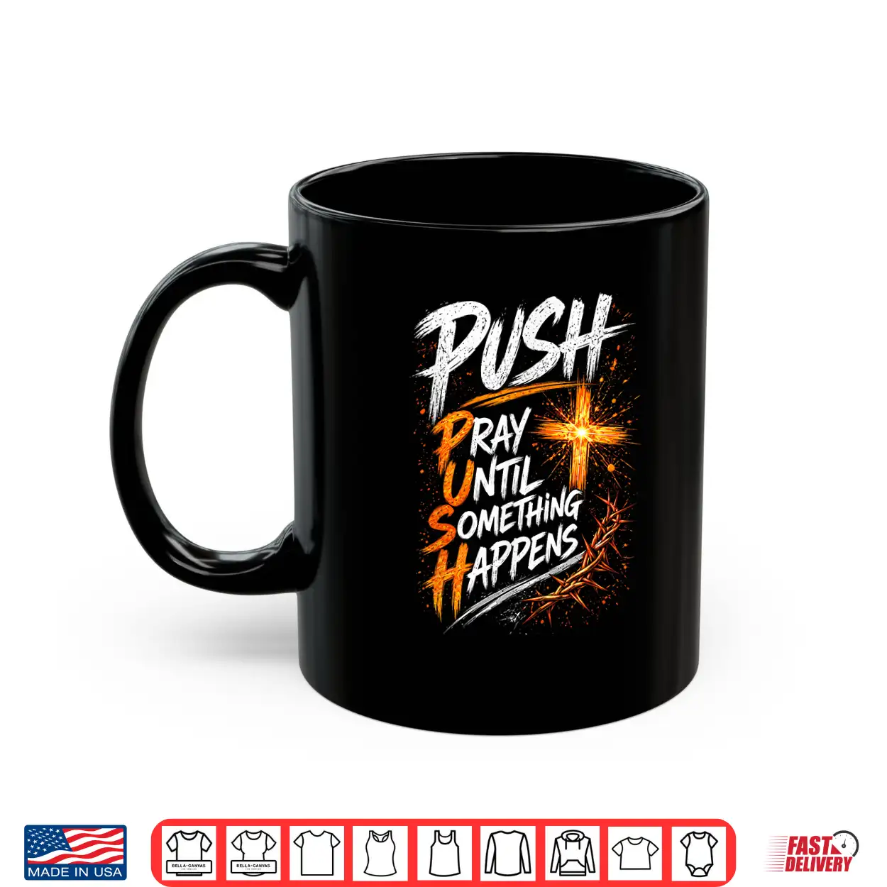 Push Pray Until Something Happens Christian Faith Shirt Push Pray Until Something Happens Christian Faith Shirt