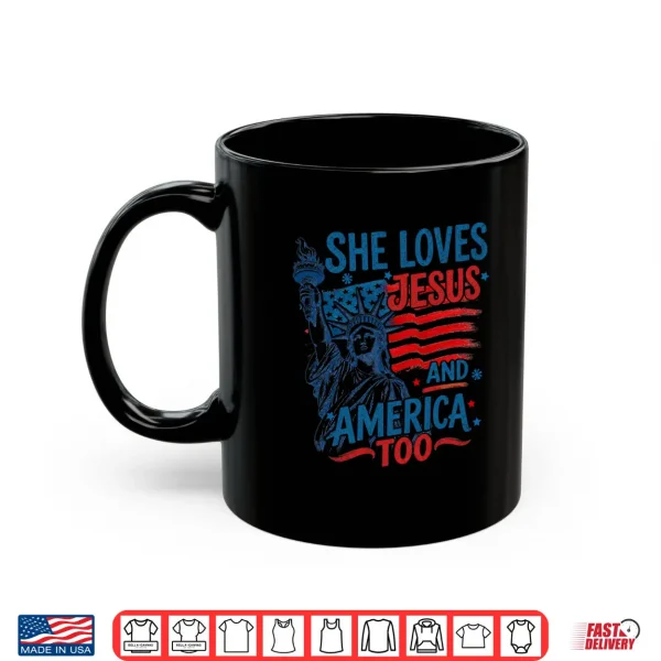 Mug She Loves Jesus and America Too USA Flag 4th of July Shirt
