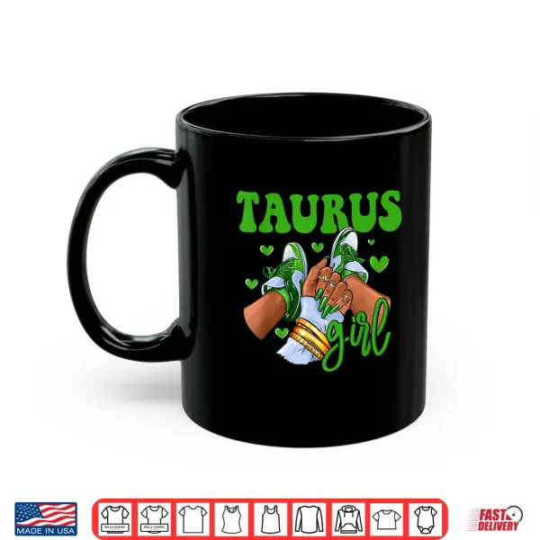 Taurus Girl Shoes Astrology Zodiac Sign Black Women Shirt 3 Mug Taurus Girl Shoes Astrology Zodiac Sign Black Women Shirt