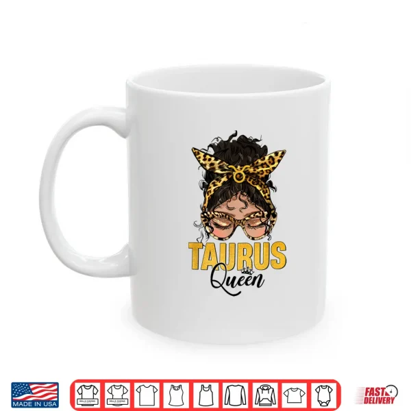 Taurus Queen Birthday Leopard Messy Bun Hair Sunglasses Shirt 3 Mug Taurus Queen Birthday Leopard Messy Bun Hair Sunglasses Shirt