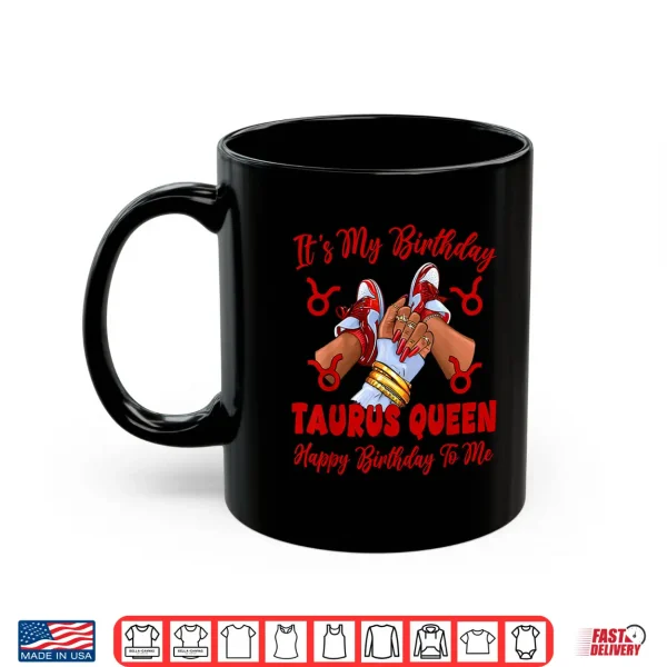 Taurus Queen Birthday Women Sneakers Zodiac Sign Bday Shirt 3 Mug Taurus Queen Birthday Women Sneakers Zodiac Sign Bday Shirt