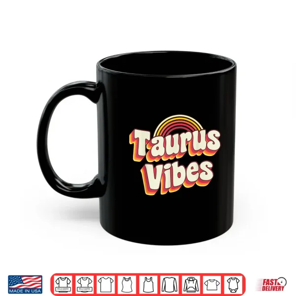 Taurus Vibes Zodiac Sign Astrology April May Birthday Shirt 3 Mug Taurus Vibes Zodiac Sign Astrology April May Birthday Shirt