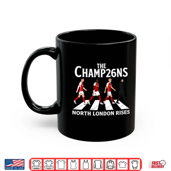 The Champ26Ns North London Rises Arsenal Champions PNG 3 Mug The Champ26ns North London Rises Arsenal Champions Shirt 2