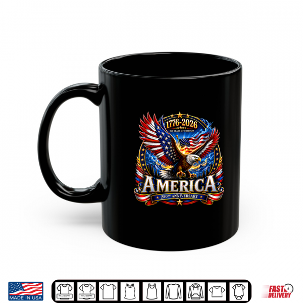 Mug USA Independence 250th Anniversary 1776 2026 Patriotic Eagle Shirt