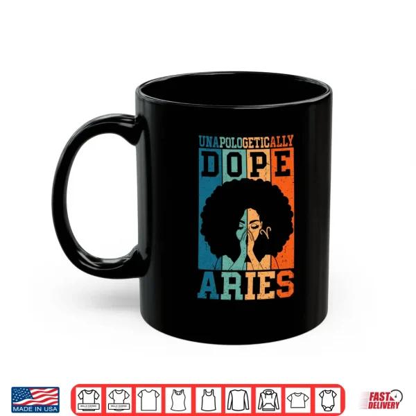 Unapologetically Dope Aries Retro Afro Hair Black Woman Performance Shirt 3 Mug Unapologetically Dope Aries Retro Afro Hair Black Woman Performance Shirt