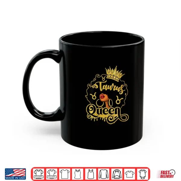 Womens Taurus Queen Black Women Zodiac Birthday Afro Queen Shirt 3 Mug Womens Taurus Queen Black Women Zodiac Birthday Afro Queen Shirt