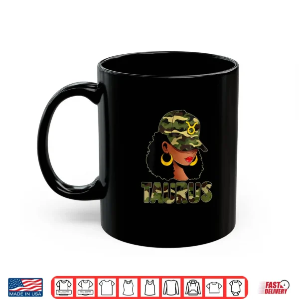 Mug Womens Taurus Queen Camouflage Black Woman Cap Zodiac Sign Shirt