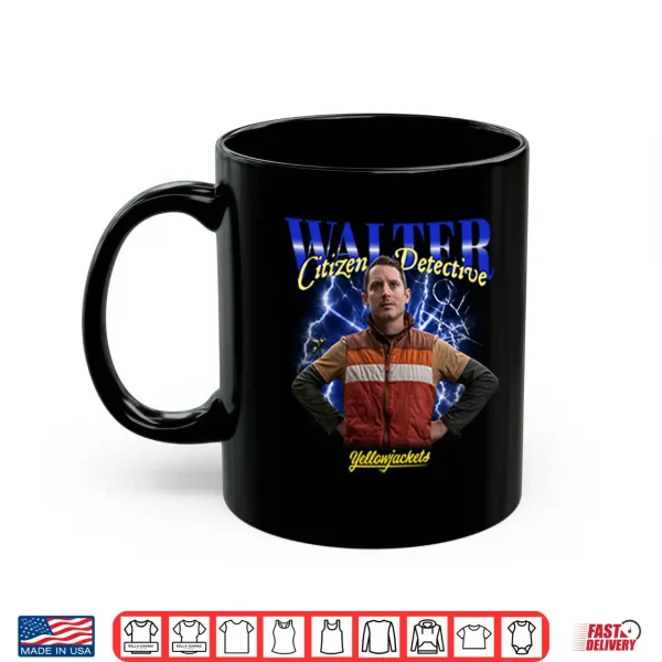 Mug Yellowjackets Walter Citizen Detective Heartthrob Shirt 2