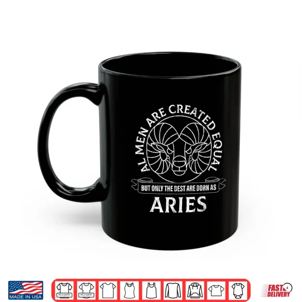 Zodiac Funny Only The Best Men Are Born As Aries Graphic Shirt 2 Mug Zodiac Funny Only The Best Men Are Born As Aries Graphic Shirt