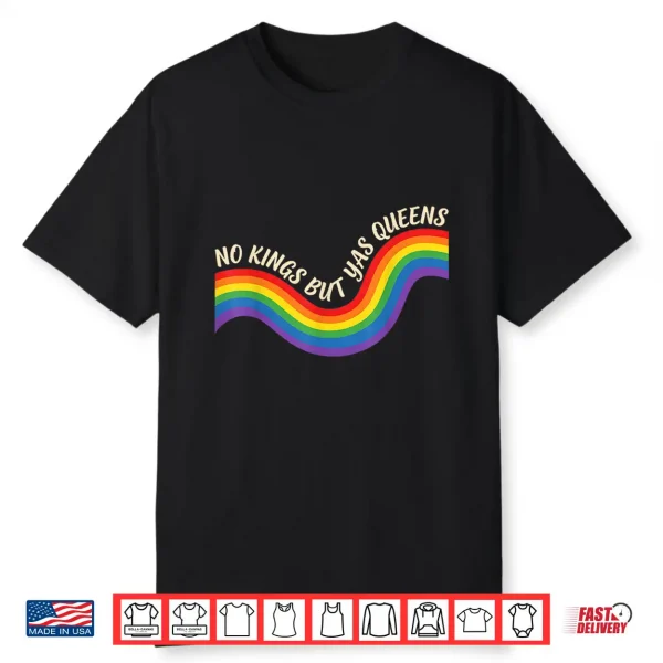 No Kings But Yas Queens Retro Rainbow Lgbtq Pride Ally Pride Shirt