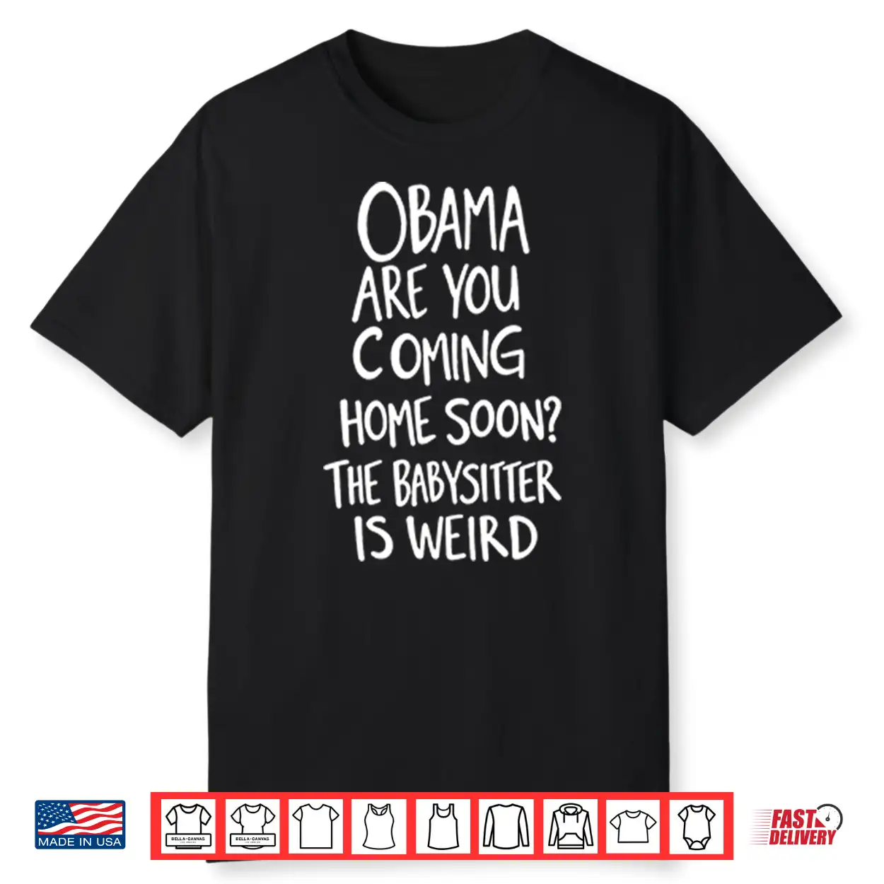 Obama Are You Coming Home Soon The Babysitter Is Weird PNG Obama Are You Coming Home Soon The Babysitter Is Weird PNG