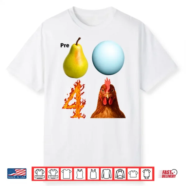 Pre Pear Blue Planet Fire Four Chicken Parody Shirt
