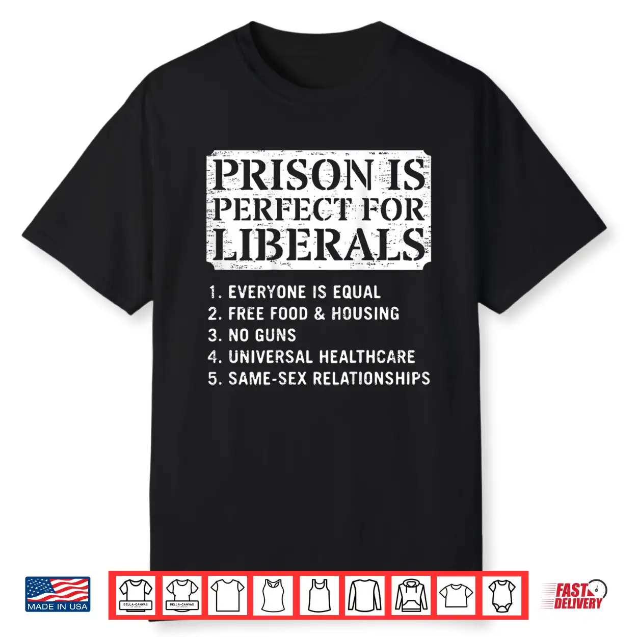 Prison Is Perfect For Liberals Anti Liberal Quote Shirt Prison Is Perfect For Liberals Anti Liberal Quote Shirt