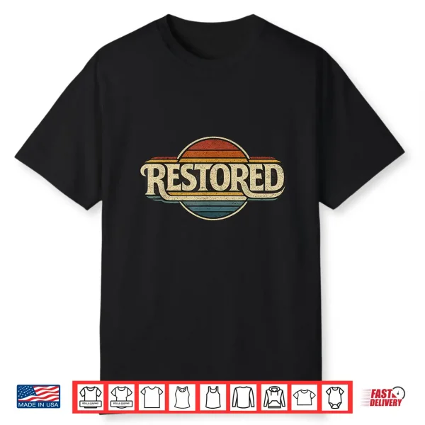 Restored   Joel 2 25 Christian Faith Retro Vintage Scripture Shirt