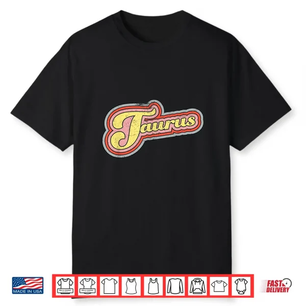 Retro Taurus Zodiac Bull April May Birthday Sign Horoscope Shirt