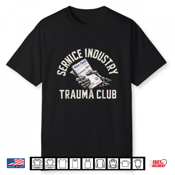Service Industry Trauma Club Bill Skeleton Hand Shirt