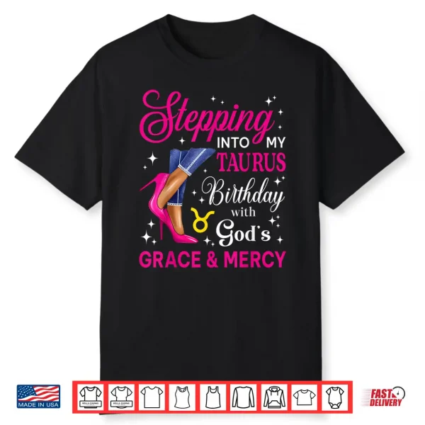 Stepping Into Taurus Birthday Queen High Heels Zodiac Shirt