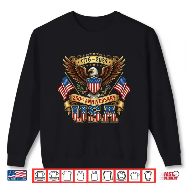 Sweatshirt 250th Anniversary USA Flag 250 Years American 4th of July Shirt