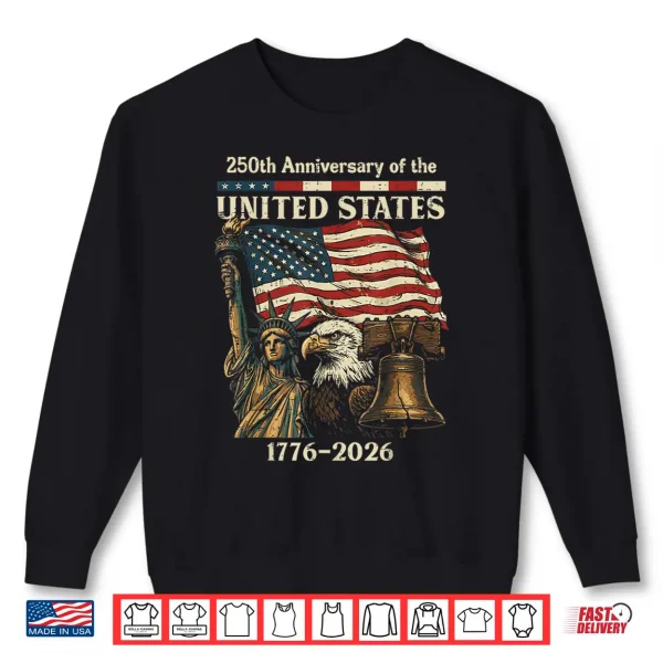 Sweatshirt 250th Anniversary of United States 250 Years 4th of July Shirt