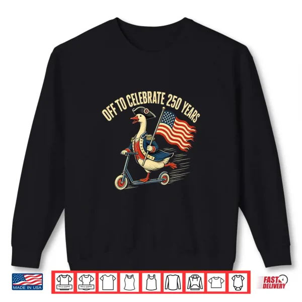 Sweatshirt 250th Year USA Colonial Goose 4th of July American Flag Shirt
