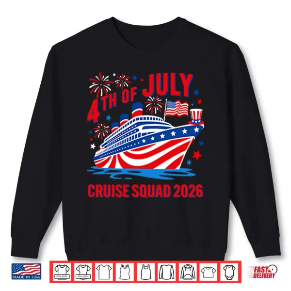 4Th Of July Cruise Squad 2026 Shirt 2 Sweatshirt 4th Of July Cruise Squad 2026 Shirt