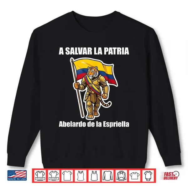 Abelardo De La Espriella Presidente Colombian Flag Tiger Shirt 2 Sweatshirt Abelardo de la Espriella Presidente Colombian Flag Tiger Shirt